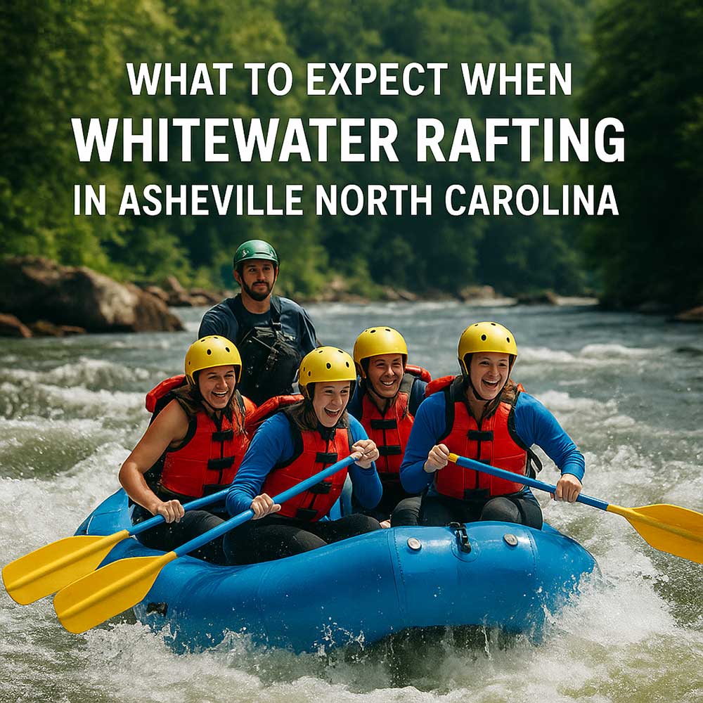 what-to-exoect-when-Whitewater-Rafting-Around-Asheville-NC.jpg